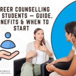 Career Counselling for Students — Guide, Benefits & When to Start