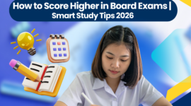 How to Score Higher in Board Exams | Smart Study Tips 2026