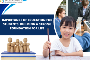 Importance of Education for Students: Building a Strong Foundation for Life