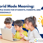 Hybrid Mode Meaning: A Simple Guide for Students, Parents, and Professionals
