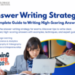 Answer Writing Strategy: A Complete Guide to Writing High-Scoring Answers