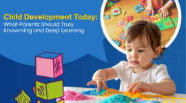 Child Development Today: What Parents Should Truly Know