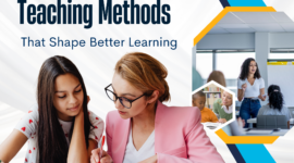 Teaching Methods: Types, Importance, and Modern Approaches in Education
