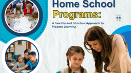 Home School Programs: A Flexible and Effective Approach to Modern Learning