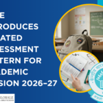 CBSE Introduces Updated Assessment Pattern for Academic Session 2026–27