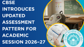 CBSE Introduces Updated Assessment Pattern for Academic Session 2026–27