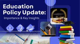 Education Policy Update: Importance & Key Insights