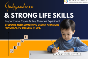 Independence & Strong Life Skills | Importance, Types & Key Theories Explained