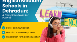 English Medium Schools in Dehradun: A Complete Guide for Parents