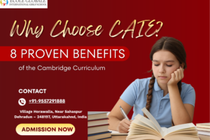 Why Choose CAIE? 8 Benefits That Set Cambridge Apart