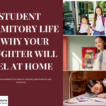 Student Dormitory Life — Why Your Daughter Will Feel at Home