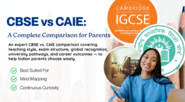 CBSE vs CAIE: A Complete Comparison for Parents