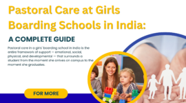 Pastoral Care at Girls Boarding Schools in India: A Complete Guide