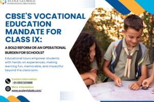 CBSE’s Vocational Education Mandate for Class IX: A Bold Reform or an Operational Burden for Schools?