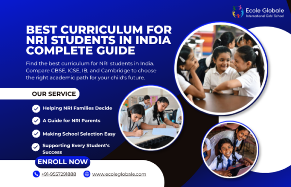 You are currently viewing Best Curriculum for NRI Students in India | Complete Guide