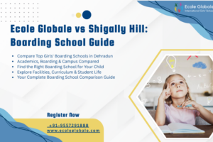 Ecole Globale vs Shigally Hill: Boarding School Guide