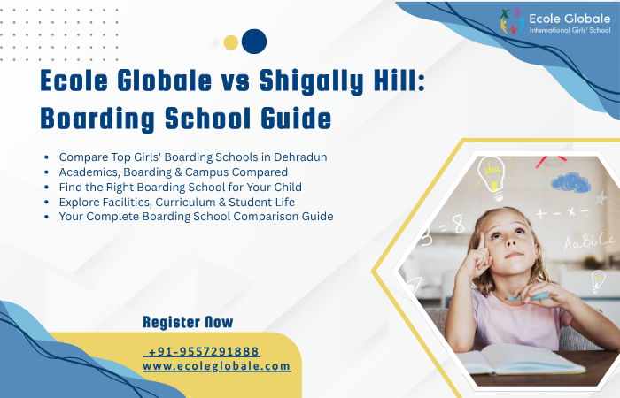 You are currently viewing Ecole Globale vs Shigally Hill: Boarding School Guide