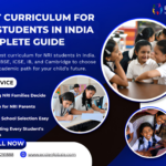 Best Curriculum for NRI Students in India | Complete Guide