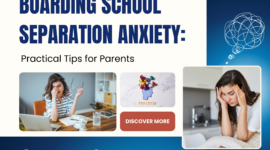 Boarding School Separation Anxiety: Practical Tips for Parents