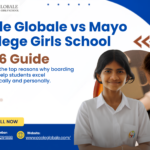 Ecole Globale vs Mayo College Girls School 2026 Guide