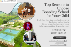 Top Reasons to Choose a Boarding School for Your Child