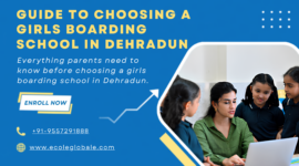 Guide to Choosing a Girls Boarding School in Dehradun