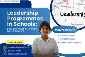 Leadership Programmes in Schools: How Ecole Globale Shapes Future Leaders