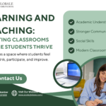 Learning and Teaching: Creating Classrooms Where Students Thrive