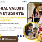 Moral Values for Students: Importance, Benefits and Ways to Develop Them