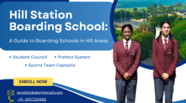 Hill Station Boarding School: A Guide to Boarding Schools in Hill Areas