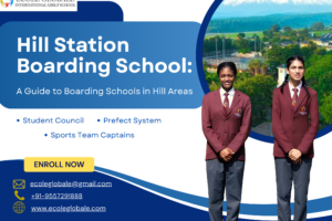 Hill Station Boarding School: A Guide to Boarding Schools in Hill Areas