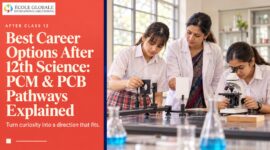 Best Career Options After 12th Science: PCM & PCB Pathways Explained