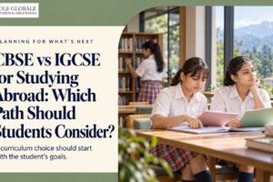 CBSE vs IGCSE for Studying Abroad: Which Path Should Students Consider?