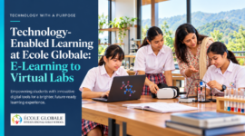 Technology-Enabled Learning at Ecole Globale: E-Learning to Virtual Labs