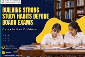 Building Strong Study Habits Before Board Exams