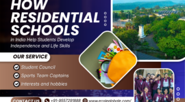 How Residential Schools in India Help Students Develop Independence and Life Skills
