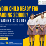 Is Your Child Ready for Boarding School? A Parent’s Guide