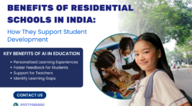 Benefits of Residential Schools in India: How They Support Student Development
