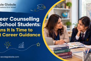 Career Counselling for School Students: 7 Signs It Is Time to Start Career Guidance