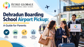 Dehradun Boarding School Airport Pickup: A Guide for Parents