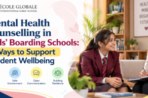 Mental Health Counselling in Girls’ Boarding Schools: 7 Ways to Support Student Wellbeing