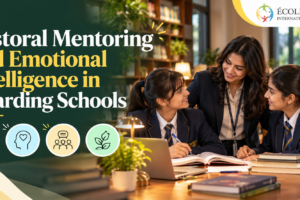 Pastoral Mentoring and Emotional Intelligence in Boarding Schools