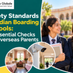 Safety Standards in Indian Boarding Schools: 10 Essential Checks for Overseas Parents