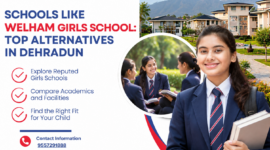 Schools Like Welham Girls School: Top Alternatives in Dehradun